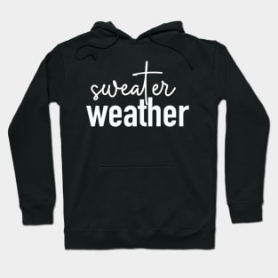 Sweater Weather Hoodie